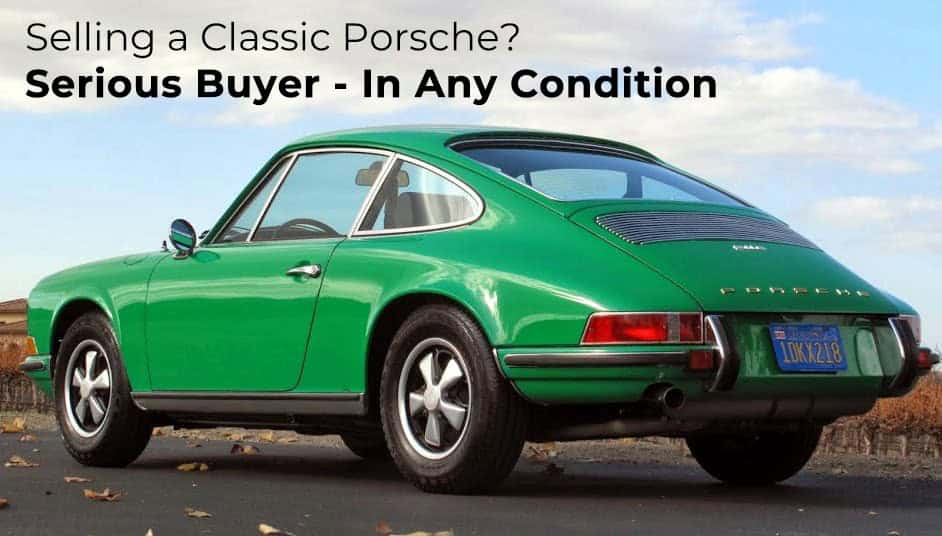 Selling a Classic Porsche? Serious Buyer - In Any Condition